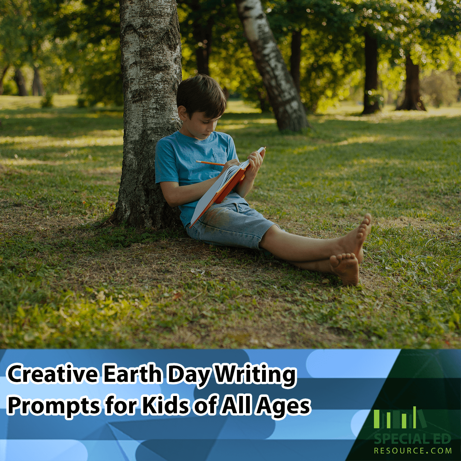 A young boy sits barefoot under a tree in a sunlit park, focused on writing in a notebook with a pencil. Overlay text at the bottom reads, “Creative Earth Day Writing Prompts for Kids of All Ages,” with the Special Ed Resource logo on the right.